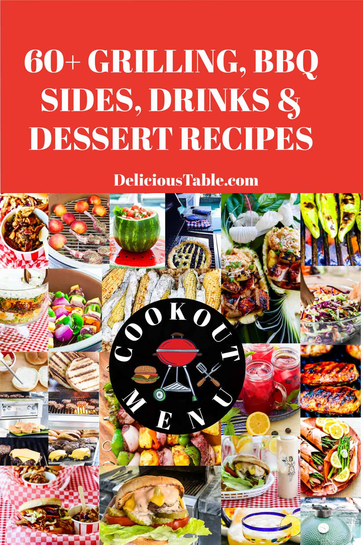 60+ Cookout Grilling, Sides, Drinks, Dessert & Party Ideas | Delicious