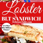 An ad for lobster BLT sandwich with a picture of the sandwich sliced open stacked with lobster, bacon, lettuce, and tomato.
